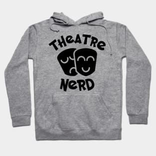 Theatre Nerd Hoodie